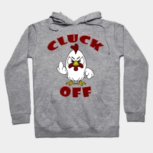 Cute Little Cartoon  Rooster CLUCK OFF Hoodie